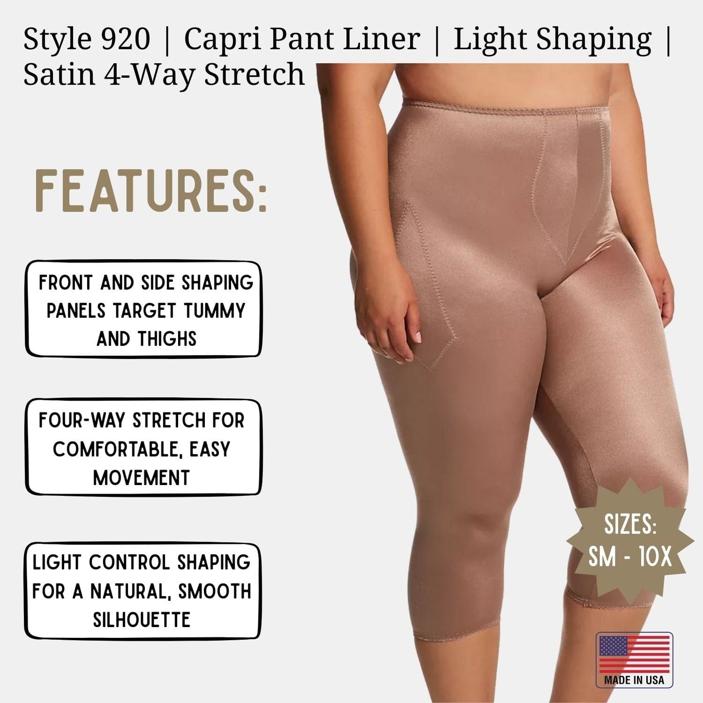 Style 920 | Capri Pant Liner Light Shaping | Satin 4-Way Stretch